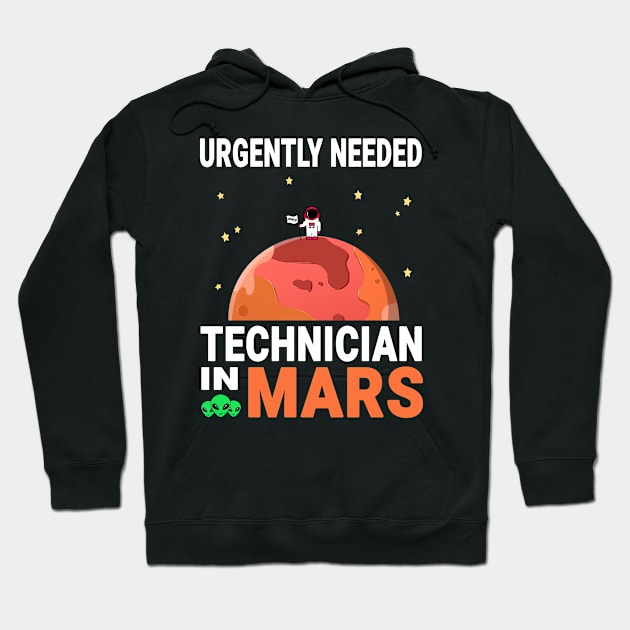 Technician Mars Lover Red Planet Design Quote Hoodie by jeric020290